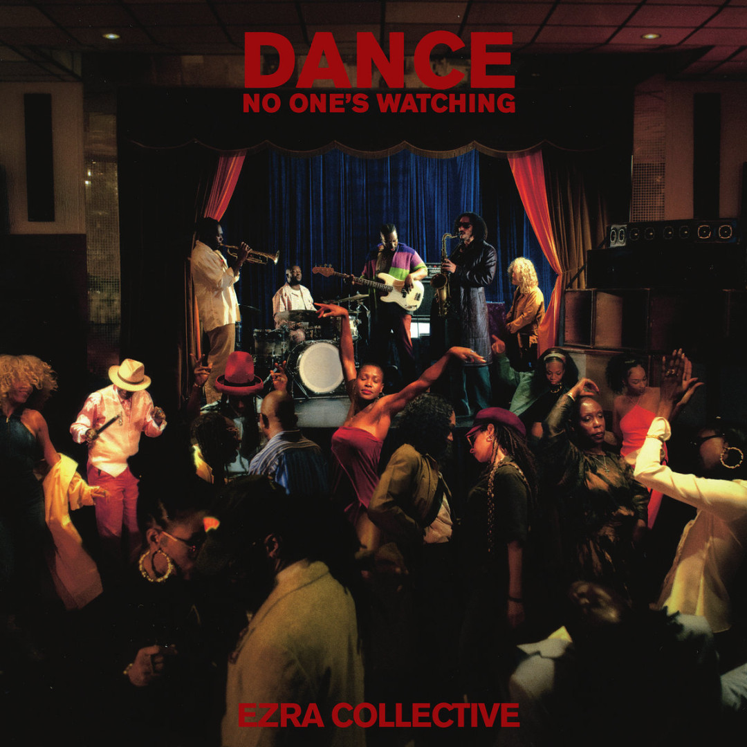 Ezra Collective — Dance, No One's Watching